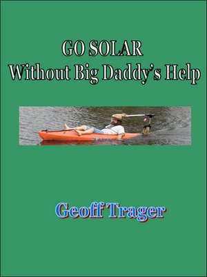 cover image of Go Solar Without Big Daddy's Help